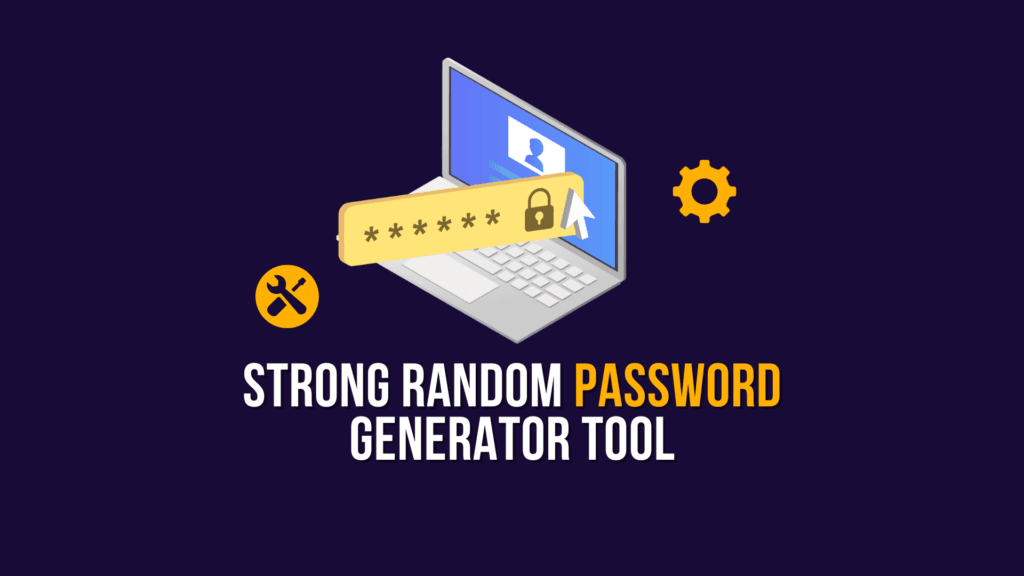Random Strong Password Generator Tool